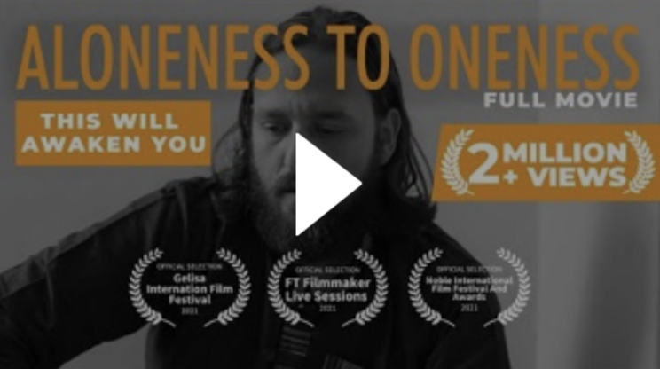 Aloneness to Oneness - Best Life Changing Spiritual Documentary Film on Non-duality